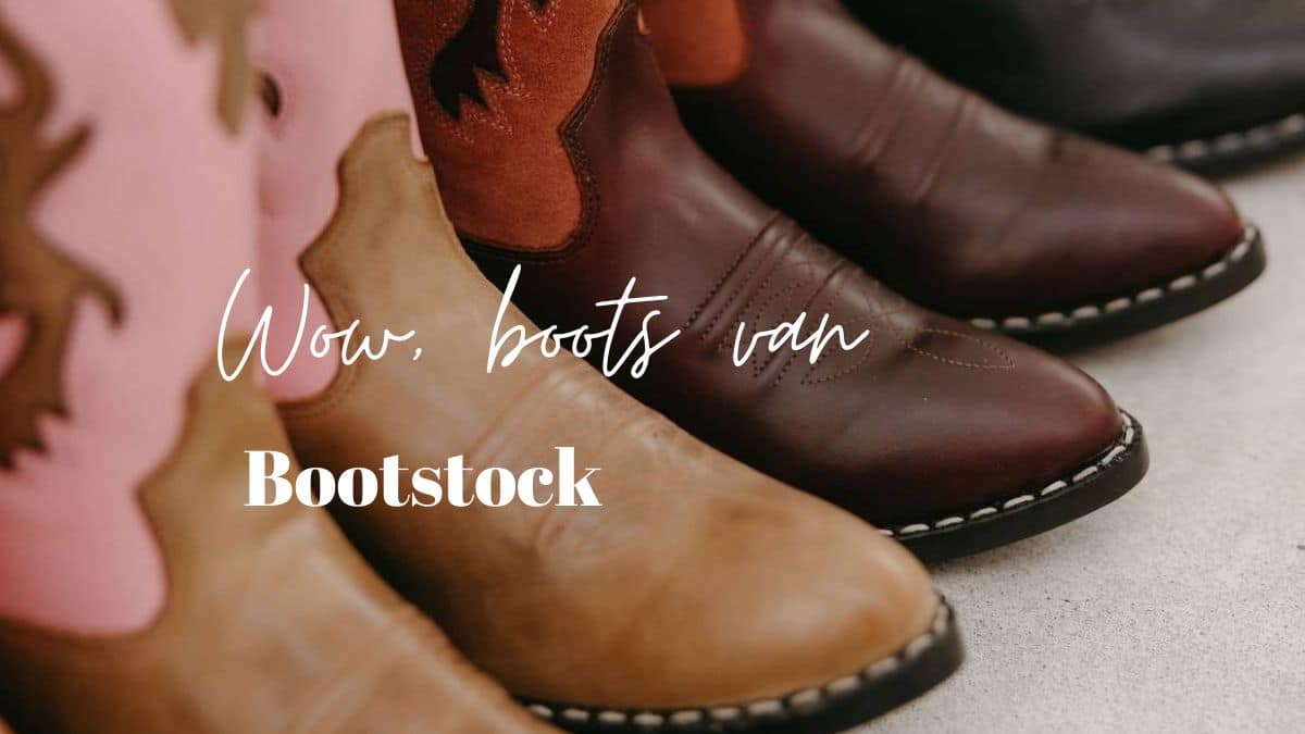 Hoe vallen de bootstock laarzen?