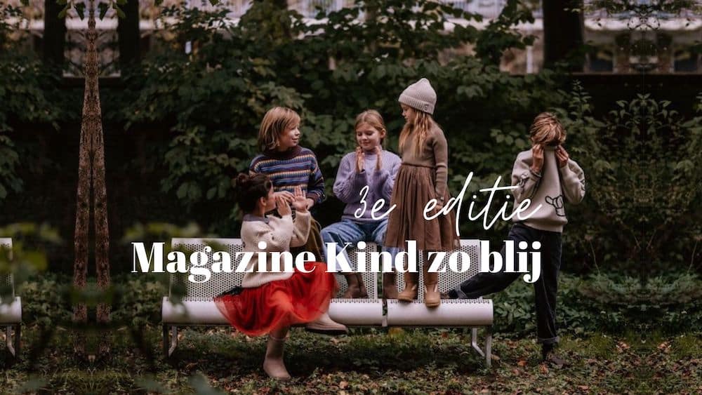 Magazine Kind zo blij 3e editie